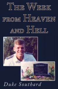 The Week from Heaven and Hell - Duke Southard